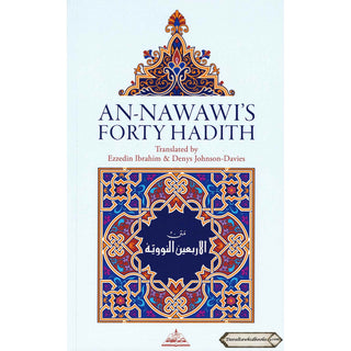 An Nawawi Forty Hadith By Ezzedin Ibrahim & Denys Johnson