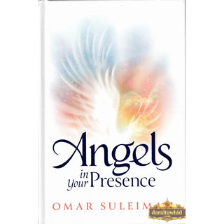 Angels in Your Presence By Omar Suleiman