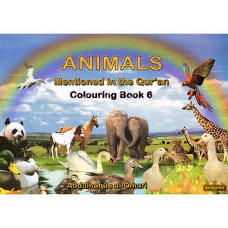 Animals Mentioned in the Qur'an : Colouring Book 6 (Abdulhaque al-Omari),ISBN: 9781842000458