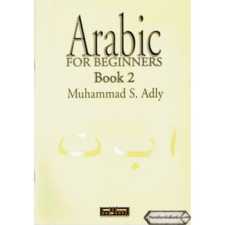 Arabic for Beginners Book 2 By Muhammad S. Adly