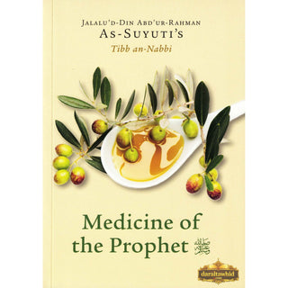 As-Suyuti's Tibb an nabbi,Medicine of the Prophet By Jalalu'd-Din Abdur-Rahman As-Suyuti,ISBN: 9781897940150