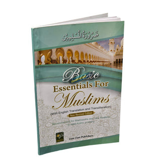 Basic Essentials For Muslims (With English Translation and Transliteration)