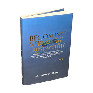 Becoming Strong &amp; Trustworthy by Abu Nuh W. D. Madyun,ISBN: 9798218560362