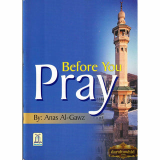 Before you Pray By Anas Al-Gawz