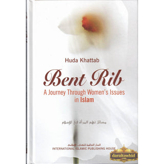 Bent Rib A Journey Through Women's Issues in Islam By Huda Khattab