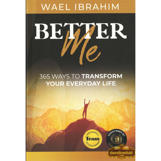 Better Me 365 Ways to Transform Your Everyday Life By Wael Ibrahim