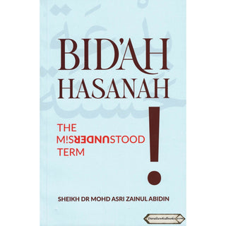 Bidah Hasanah The Misunderstood Term 