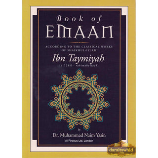 Book Of Emaan ( Ibn Taymiyah ) By Dr. Muhammad Naim Yasin