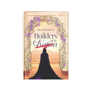 Builders of a Nation by Haifaa Younis