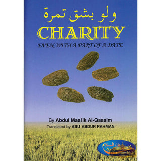 Charity Even with a Part of a Date By Abdul Maalik Al-Qaasim