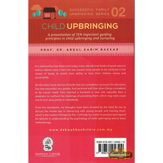 Child Upbringing (Successful Family Upbringing Series 02) By Prof. Dr Abdul Karim Bakkar