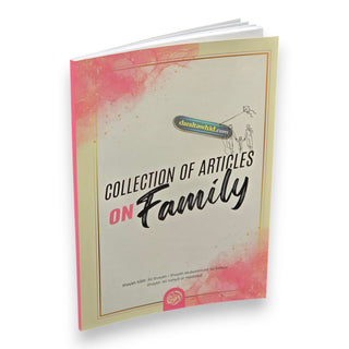Collection Of Articles On Family by Shaykh Salih Ali Shaykh, Shaykh Muhammad 'Ali Farkus, Sahykh 'Ali Yahya al-Haddadi,ISBN: 9781640076815