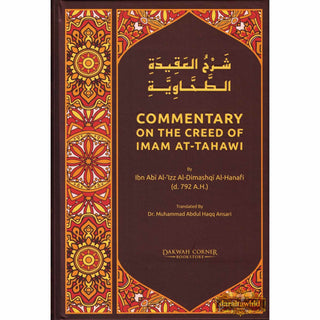 Commentary On The Creed Of Imam At-Tahawi By Ibn Abi Al-'Izz Al-Dimashqi Al-Hanafi