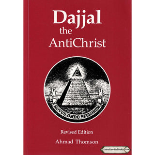 Dajjal: The AntiChrist By Ahmad Thomson