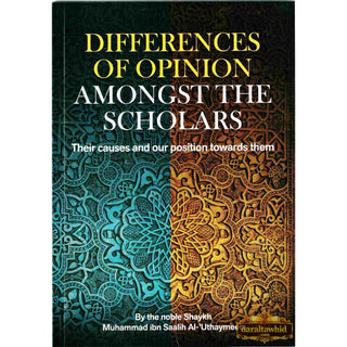 Differences of Opinion Amongst the Scholars