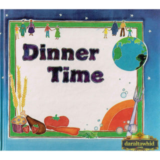 Dinner time (Stories of Islamic akhlaq) By Dr. Abidullah Ghazi