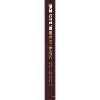 Disciples of Hadith: The Noble Guardians by Imam Al-Khatib al-Baghdadi    ISBN: 9781904336662