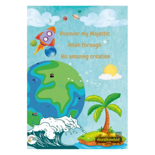 Discover My Majestic Allah through His Amazing Creation