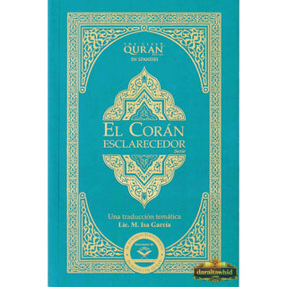 El Coran Esclarecedor,The Clear Quran In Spanish Language by Isa Garcia (Hardcover)
ISBN: 9780999721537