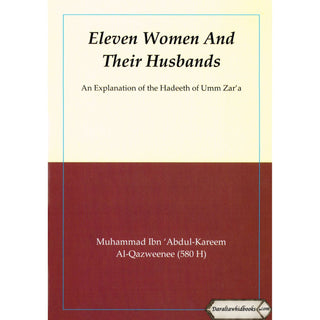 Eleven Women and Their Husbands By Muhammad ibn Abdul-Kareem Al-Qazweenee