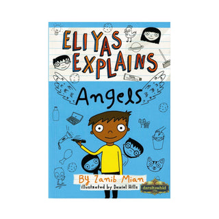 Eliyas Explains: Angels By Zanib Mian,ISBN: 9781916023659
