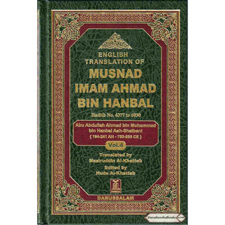 English Translation of Musnad Imam Ahmad Bin Hanbal Vol 4 (Hadith 4377-6030) By Imam Ahmad bin Hanbal
