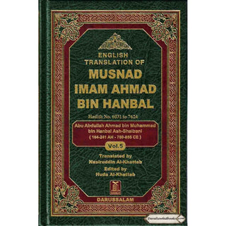 English Translation of Musnad Imam Ahmad Bin Hanbal Vol 5 (Hadith 6031-7624) By Abu Abdullah Ahmad bin Muhammad bin Hanbal Ash-Shaibani