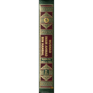 English Translation of Musnad Imam Ahmad Bin Hanbal Vol 5 (Hadith 6031-7624) By Abu Abdullah Ahmad bin Muhammad bin Hanbal Ash-Shaibani