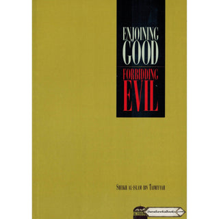 Enjoining Good Forbidding Evil By Sheikh Al-Islam Ibn Taimiyyah