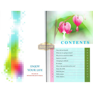 Enjoy Your Life - The Art of Interacting with People As Deduced From a Study of the Prophet's Life (New Edition) By Muhammad Al-Areefi Ph.D.