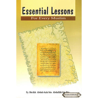 Essential Lessons for Every Muslim By Abdul Aziz bin Abdullah bin Baz