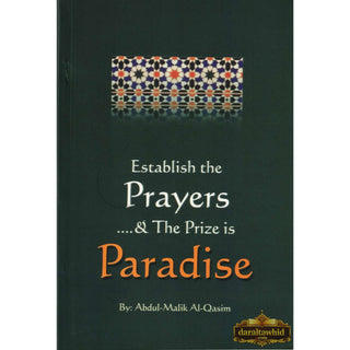 Establish the Prayers and The Prize is Paradise By Abdul-Malik Al-Qasim