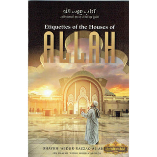 Etiquettes Of The Houses Of Allah