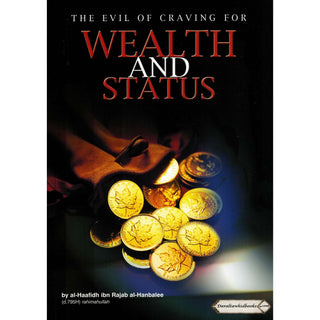 Evil of Craving for Wealth and Status By Al-Haafiz Ibn Rajab