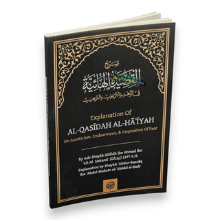 Explanation Of: Al-Qasidah Al-Haiyah On Asceticism, Endearment; Inspiration Of Fear By Ash-Shaykh Ḥāfidh ibn Ahmad ibn ʿAli al-Ḥakamī,ISBN: 9781636498515