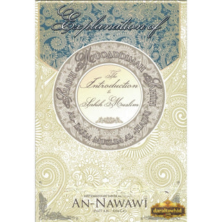 Explanation of The Introduction to Sahih Muslim (Muqadimmah Sahih Muslim) By Imam an Nawawi