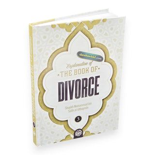 Explanation of the Book of Divorce (Part 3)By Shaykh Muhammad Bin Salih Al-Uthaymin,ISBN: 9798894430980,9798894430997
