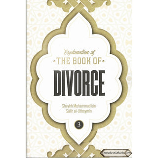 Explanation of the Book of Divorce (Part 3)By Shaykh Muhammad Bin Salih Al-Uthaymin,ISBN: 9798894430980,9798894430997