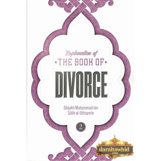 Explanation of the Book of Divorce (Part 2)By Shaykh Muhammad Bin Salih Al-Uthaymin