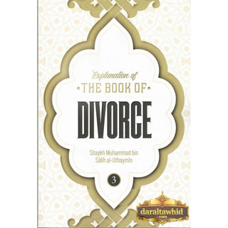 Explanation of the Book of Divorce (Part 3)By Shaykh Muhammad Bin Salih Al-Uthaymin