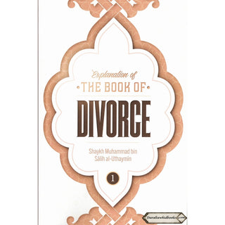 Explanation of the Book of Divorce By Shaykh Muhammad Bin Salih Al-Uthaymin