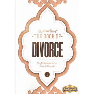 Explanation of the Book of Divorce By Shaykh Muhammad Bin Salih Al-Uthaymin