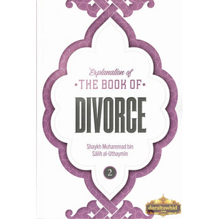 Explanation of the Book of Divorce By Shaykh Muhammad Bin Salih Al-Uthaymin