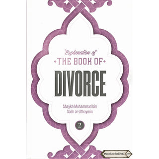 Explanation of the Book of Divorce (Part 2)By Shaykh Muhammad Bin Salih Al-Uthaymin