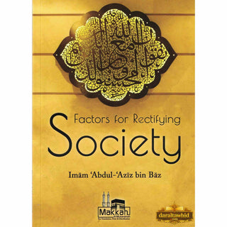 Factors for Rectifying Society By Abdul Aziz Bin Baz,ISBN: 9782874540165