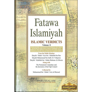 Fatawa Islamiyah (Islamic Verdicts) 8 Vol-Set By Muhammad bin Abdul-Aziz al-Musnad