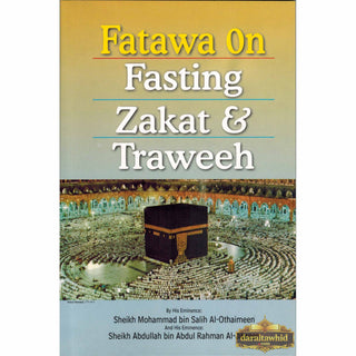 Fatawa On Fasting, Zakat & Taraweh By Sheikh Mohammad bin Salih Othaimee