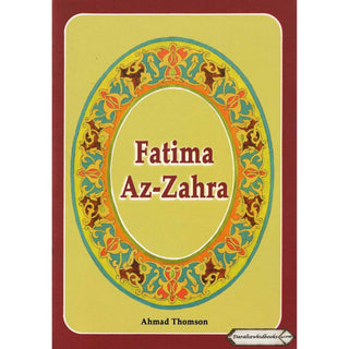 Fatima Az Zahra By Ahmed Thomson