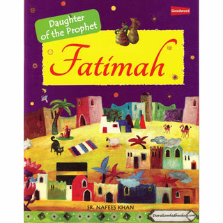 Fatimah, Daughter of the Prophet By Saniyasnain Khan