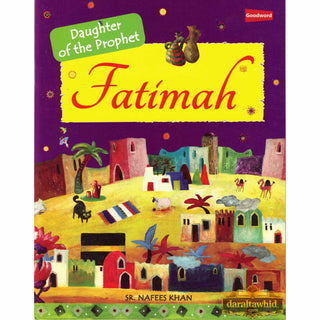 Fatimah, Daughter of the Prophet By Saniyasnain Khan